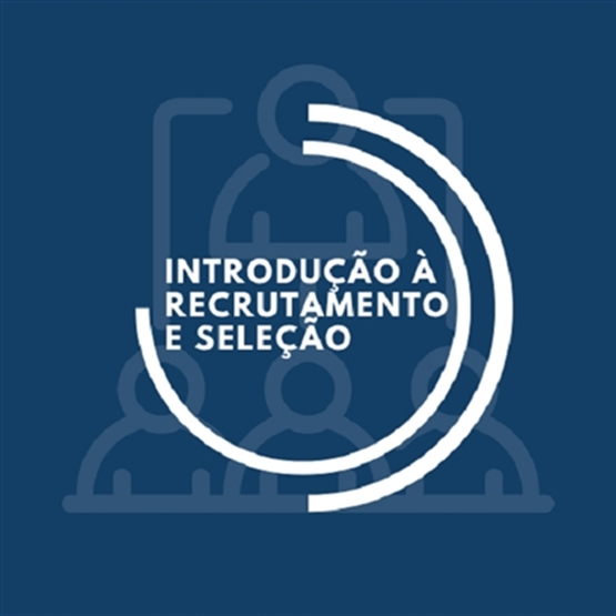 Introdução à Recrutamento e Seleção