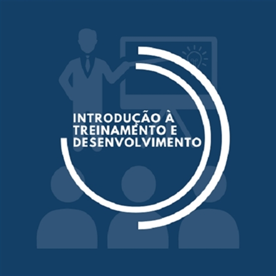 Introdução à Treinamento e Desenvolvimento