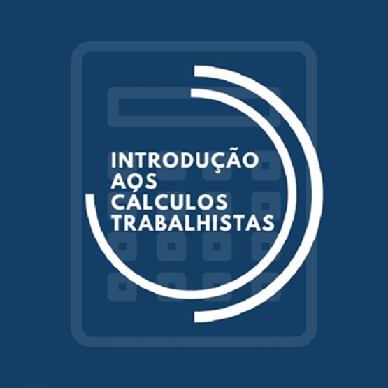 Introdução aos Cálculos Trabalhistas